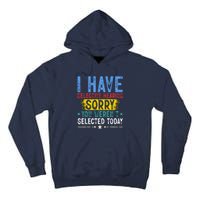 I Have Selective Hearing You WerenT Selected Today Funny Tall Hoodie