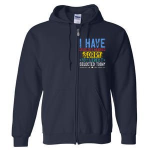 I Have Selective Hearing You WerenT Selected Today Funny Full Zip Hoodie