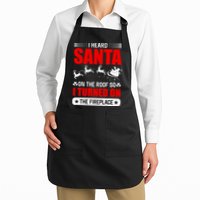 I Head Santa On The Roof So I Turned On The Fireplace Apron