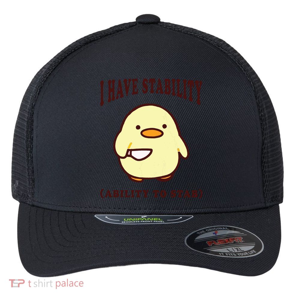 I Have Stability Ability To Stab Flexfit Unipanel Trucker Cap