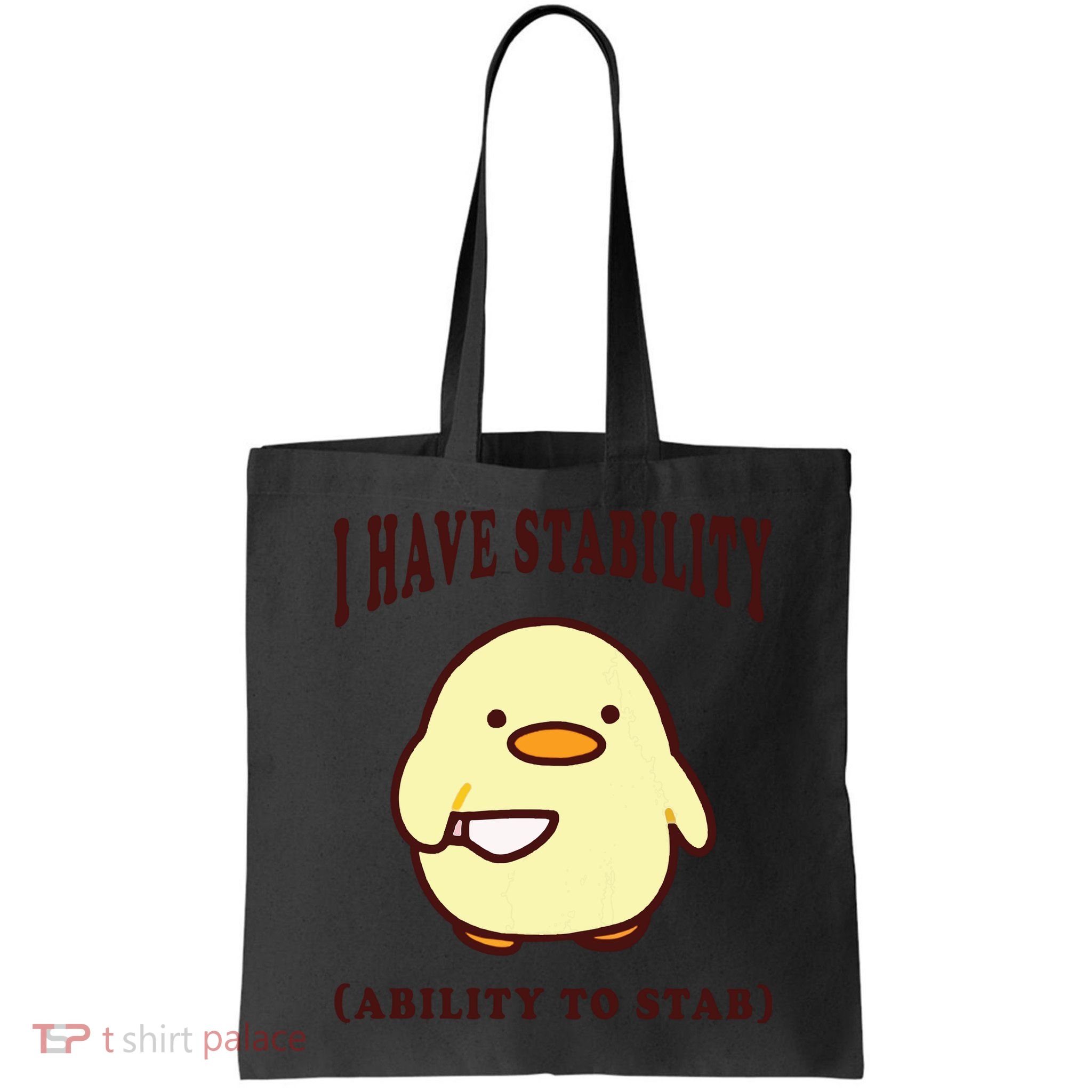 I Have Stability Ability To Stab Bag
