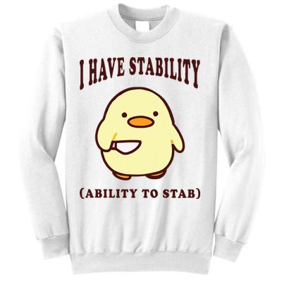 I Have Stability Ability To Stab Sweatshirt