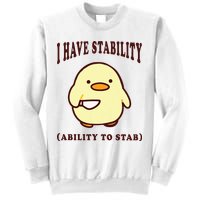 I Have Stability Ability To Stab Sweatshirt