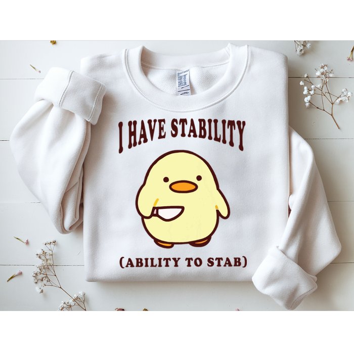 I Have Stability Ability To Stab Sweatshirt