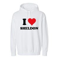 I Heart Sheldon First Name Garment-Dyed Fleece Hoodie