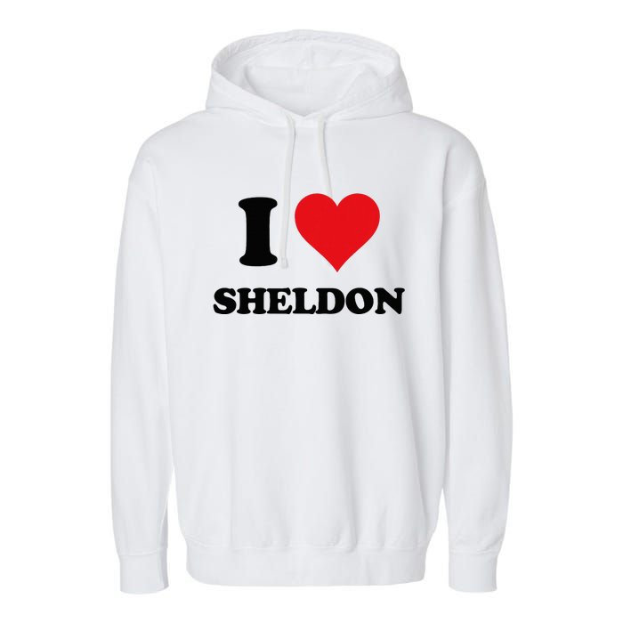 I Heart Sheldon First Name Garment-Dyed Fleece Hoodie