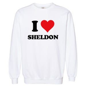 I Heart Sheldon First Name Garment-Dyed Sweatshirt