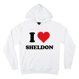 I Heart Sheldon First Name Hoodie