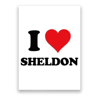 I Heart Sheldon First Name Poster
