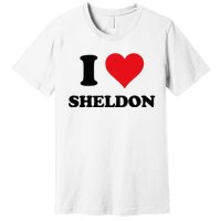 I Heart Sheldon First Name Premium T-Shirt