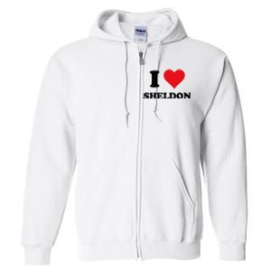 I Heart Sheldon First Name Full Zip Hoodie