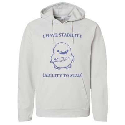 I Have Stability Ability To Stab Performance Fleece Hoodie