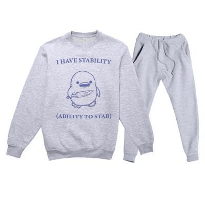 I Have Stability Ability To Stab Premium Crewneck Sweatsuit Set