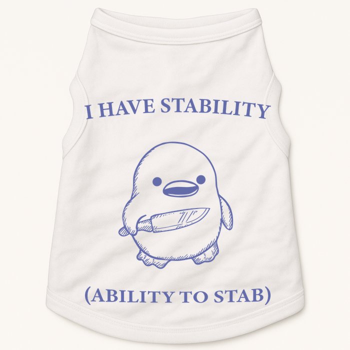 I Have Stability Ability To Stab Doggie Tank