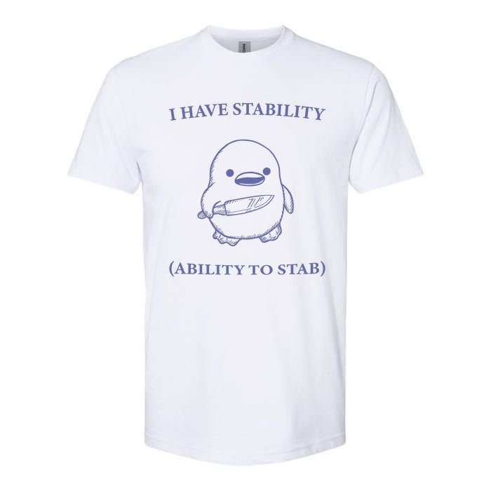 I Have Stability Ability To Stab Softstyle® CVC T-Shirt