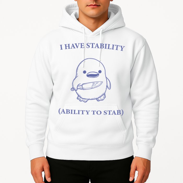 I Have Stability Ability To Stab Hoodie