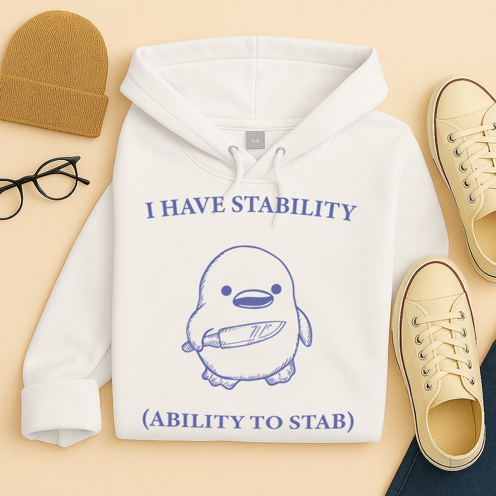 I Have Stability Ability To Stab Hoodie