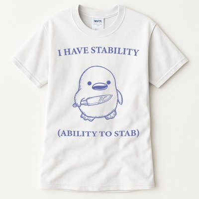 I Have Stability Ability To Stab Tall T-Shirt
