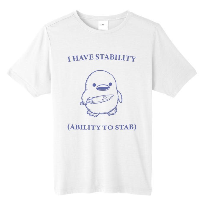 I Have Stability Ability To Stab Tall Fusion ChromaSoft Performance T-Shirt