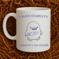 I Have Stability Ability To Stab Mug