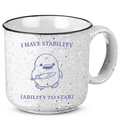 I Have Stability Ability To Stab 15oz Campfire Ceramic Mug