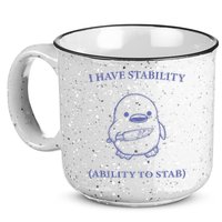 I Have Stability Ability To Stab 15oz Campfire Ceramic Mug
