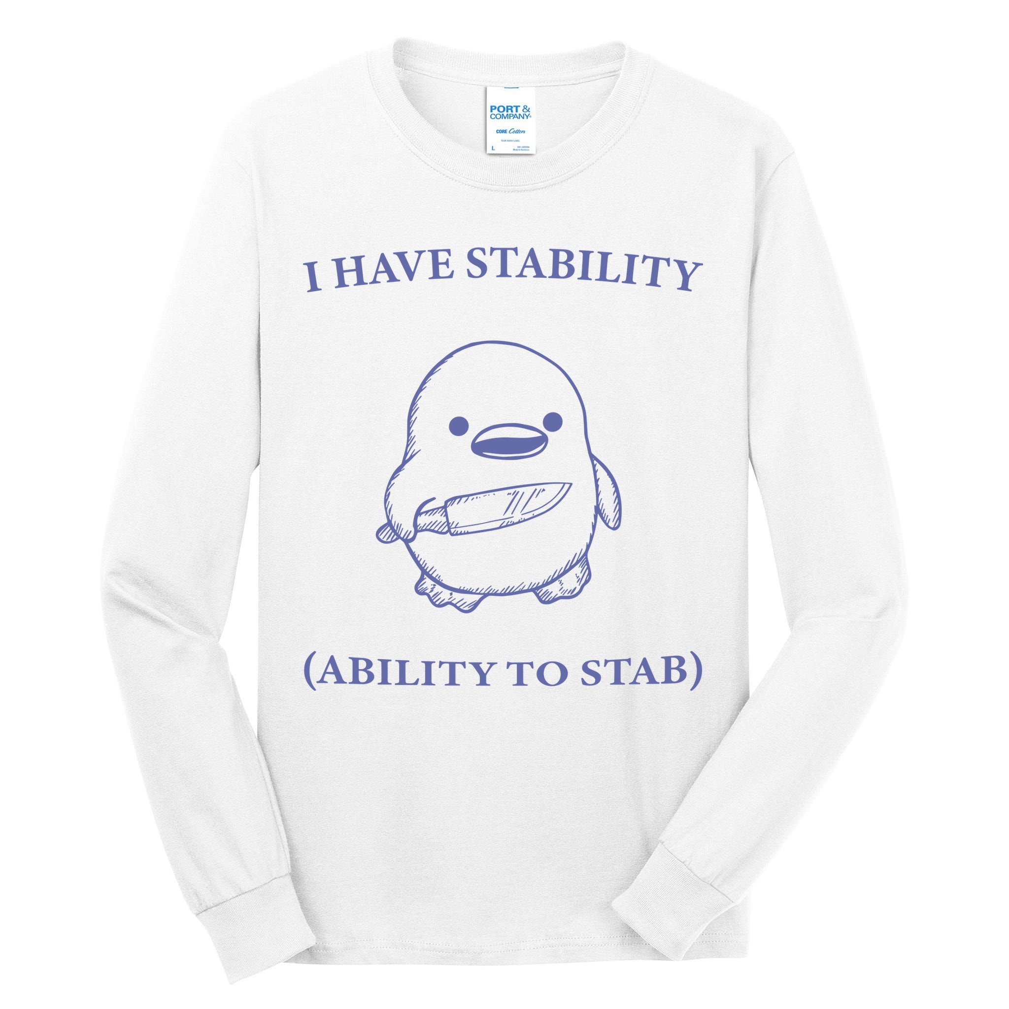 I Have Stability Ability To Stab Tall Long Sleeve T-Shirt