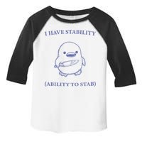 I Have Stability Ability To Stab Toddler Fine Jersey T-Shirt