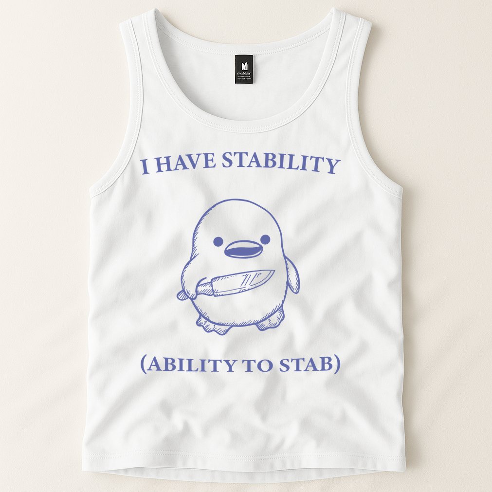 I Have Stability Ability To Stab Tank Top