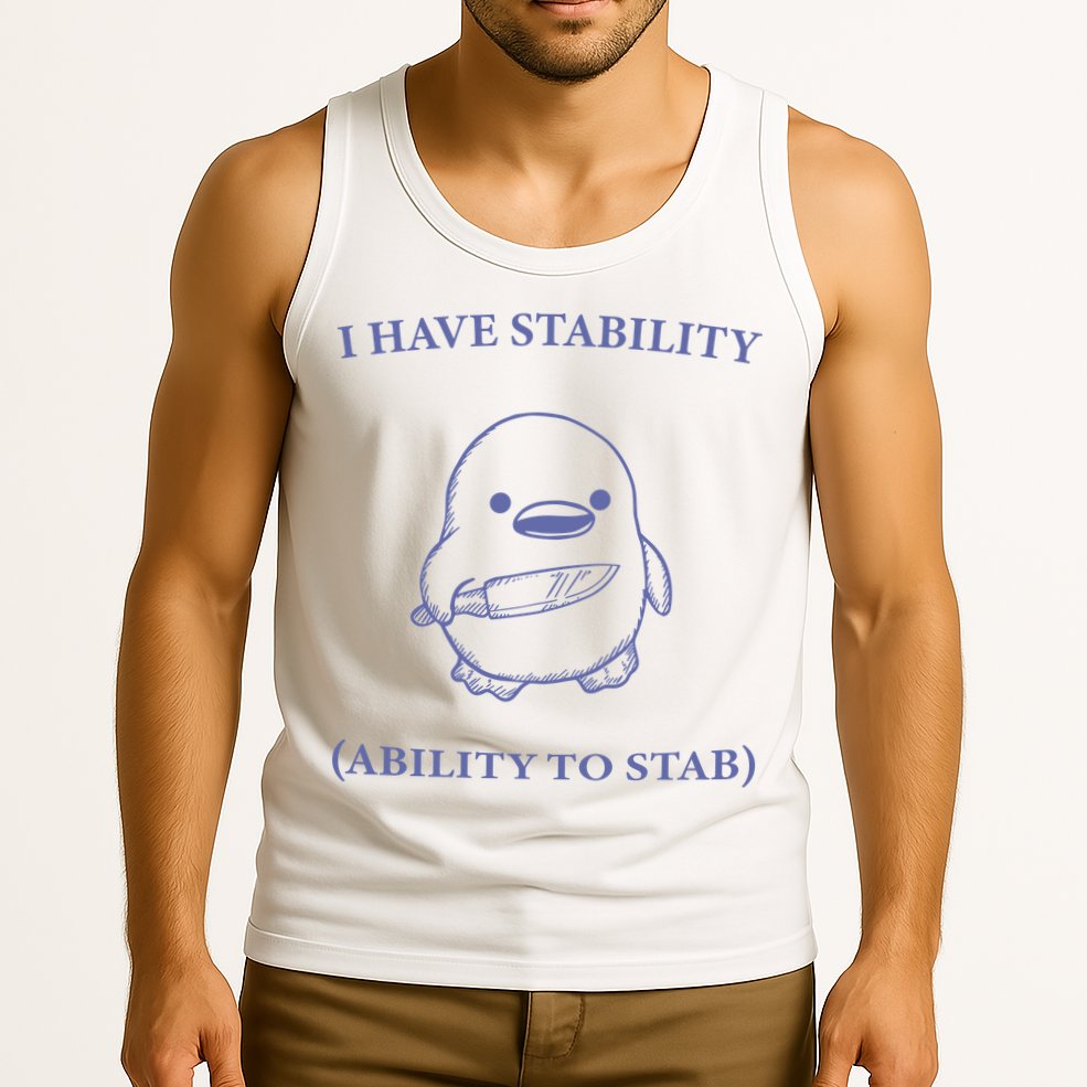 I Have Stability Ability To Stab Tank Top