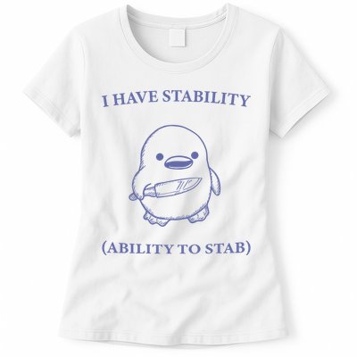 I Have Stability Ability To Stab Womens T-Shirt
