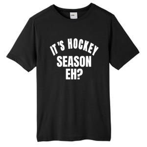 Its Hockey Season Eh? Gift Tall Fusion ChromaSoft Performance T-Shirt