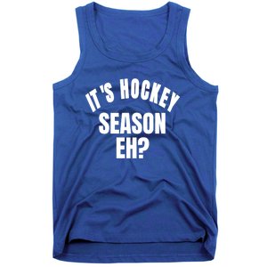 Its Hockey Season Eh? Gift Tank Top