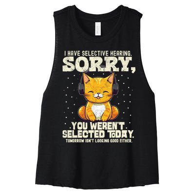 I Have Selective Hearing You Werent Selected Women's Racerback Cropped Tank