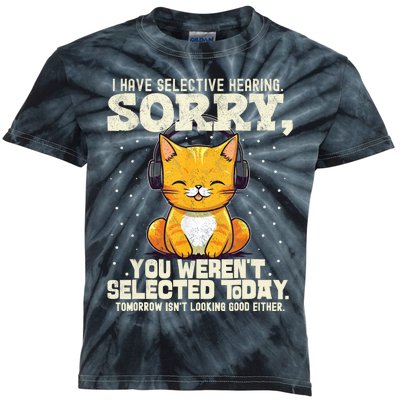 I Have Selective Hearing You Werent Selected Kids Tie-Dye T-Shirt