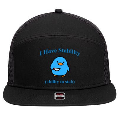 I Have Stability Ability To Stab 7 Panel Mesh Trucker Snapback Hat