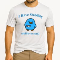 I Have Stability Ability To Stab Performance Shirt