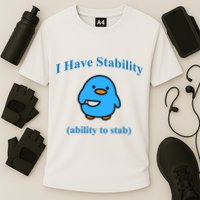 I Have Stability Ability To Stab Performance Shirt