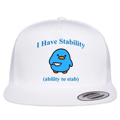 I Have Stability Ability To Stab Flatbill Hat
