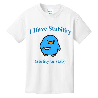 I Have Stability Ability To Stab Kids T-Shirt