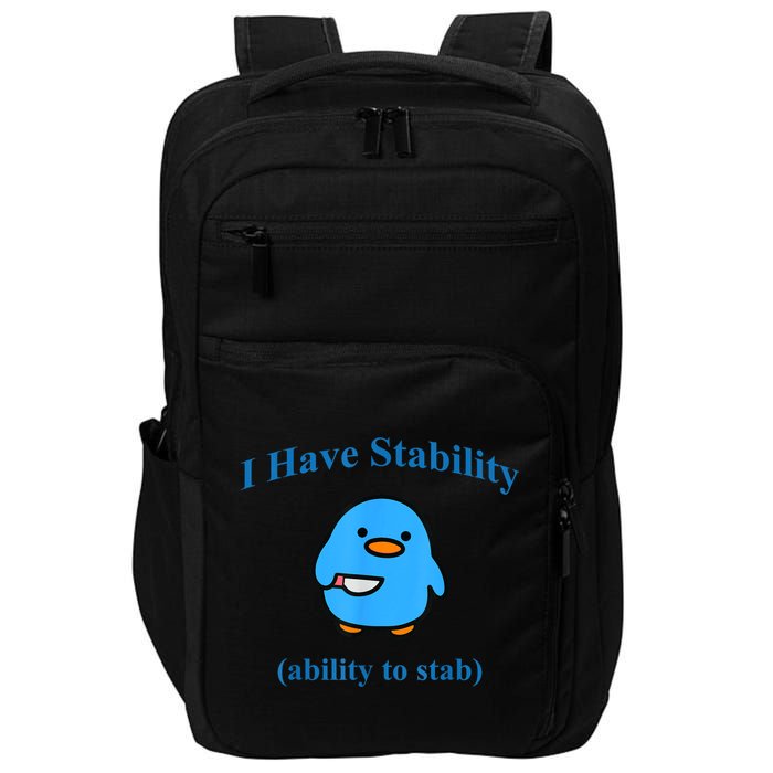 I Have Stability Ability To Stab Impact Tech Backpack