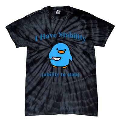 I Have Stability Ability To Stab Tie-Dye T-Shirt