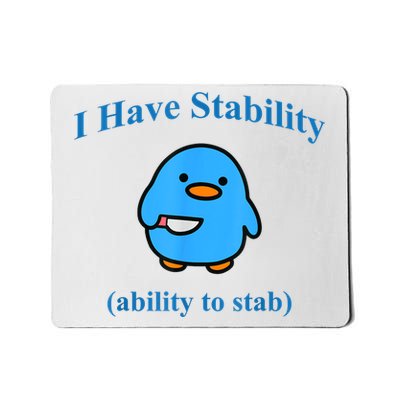 I Have Stability Ability To Stab Mousepad