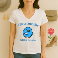 I Have Stability Ability To Stab Women's V-Neck T-Shirt