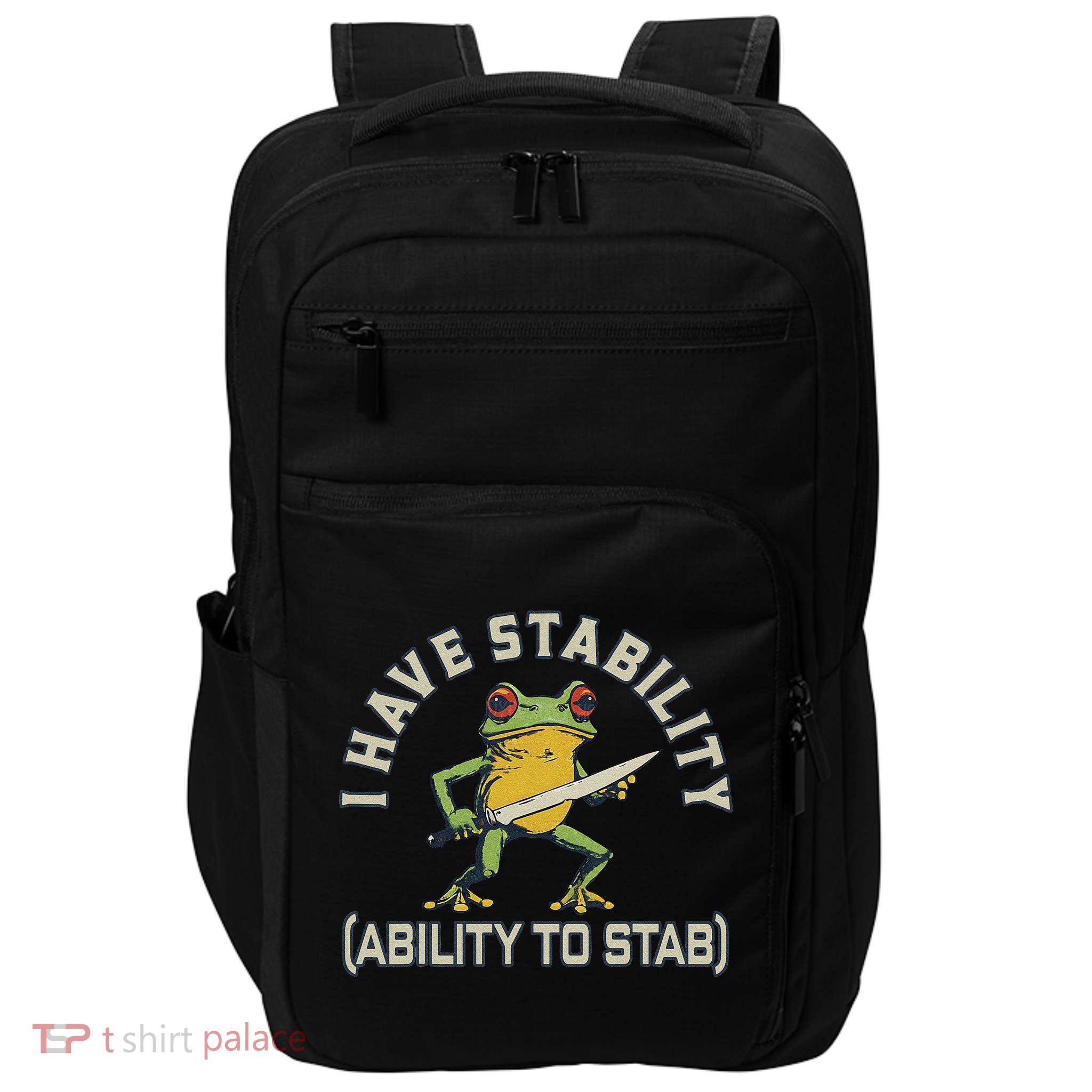 I Have Stability Ability To Stab Funny Frog Humor Sarcastic Impact Tech Backpack