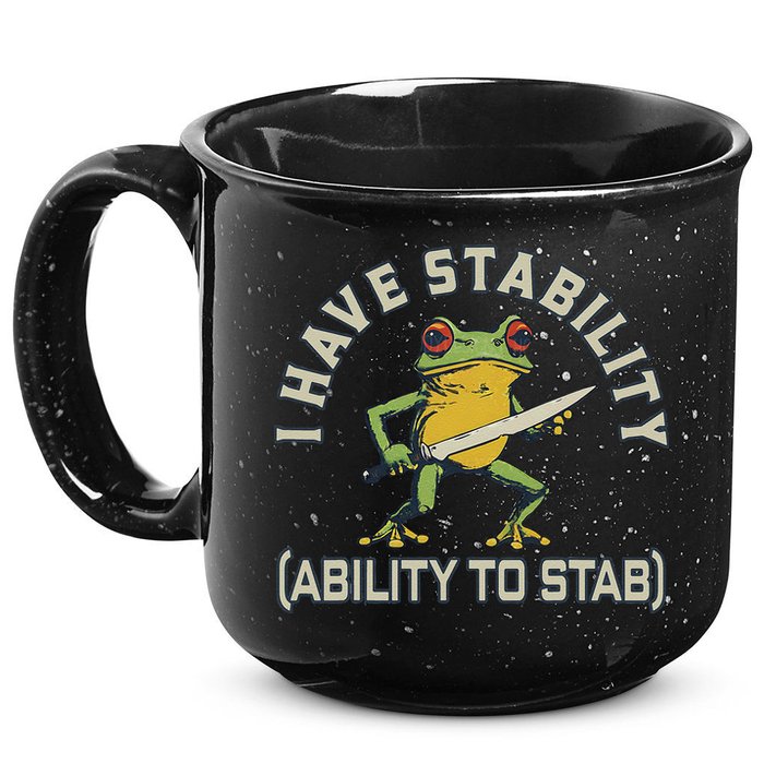 I Have Stability Ability To Stab Funny Frog Humor Sarcastic 15oz Campfire Ceramic Mug
