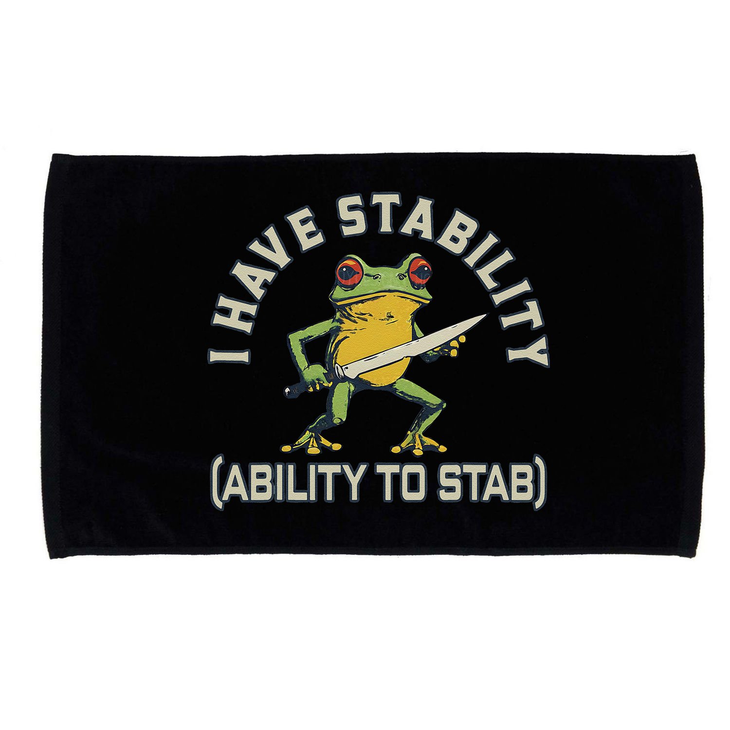 I Have Stability Ability To Stab Funny Frog Humor Sarcastic Microfiber Hand Towel