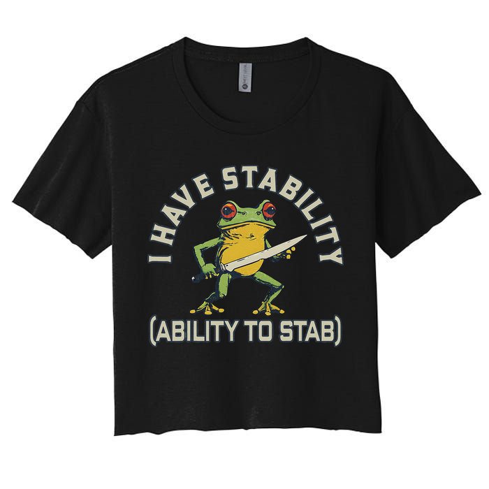 I Have Stability Ability To Stab Funny Frog Humor Sarcastic Crop Top