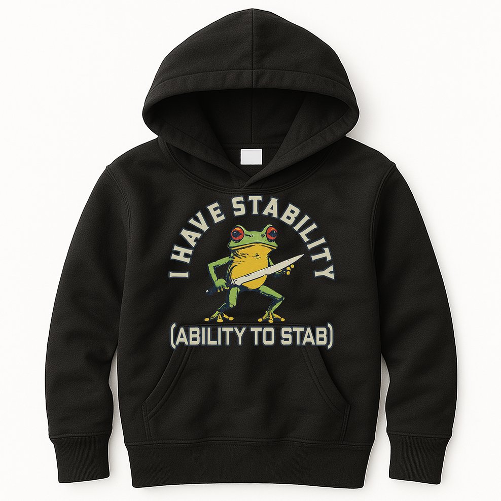 I Have Stability Ability To Stab Funny Frog Humor Sarcastic Kids Hoodie