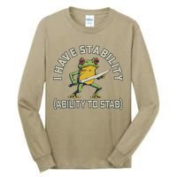 I Have Stability Ability To Stab Funny Frog Humor Sarcastic Tall Long Sleeve T-Shirt